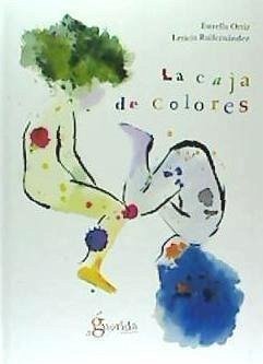 La caja de colores - Ortiz Arroyo, María Estrella