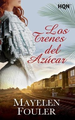 Los trenes del azúcar - Fouler, Mayelen