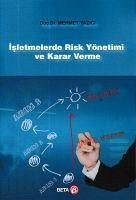 Isletmelerde Risk Yönetimi ve Karar Verme - Yazici, Mehmet