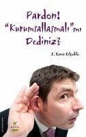 Pardon Kurumsallasmalimi Dediniz - Selcuklu, S. Soner