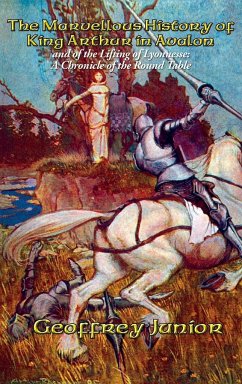 The Marvellous History of King Arthur in Avalon