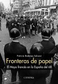 Fronteras de papel : el Mayo francés en la España del 68