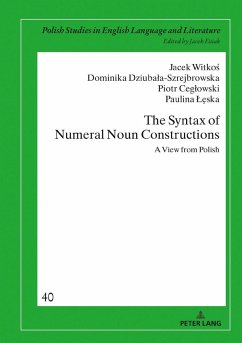 The Syntax of Numeral Noun Constructions - Witkos, Jacek;Dziubala-Szrejbrowska, Dominika;Ceglowski, Piotr