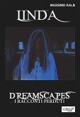Linda- Dreamscapes- I racconti perduti- Volume 27 (eBook, ePUB)
