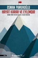 Hayat Karar ve Eylemdir - Pamukoglu, Osman