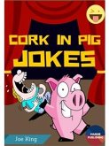 Cork In Pig Jokes (fixed-layout eBook, ePUB)