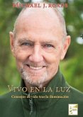 Vivo en la luz : consejos de vida tras la iluminación