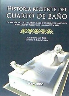 Historia reciente del cuarto de baño - Soriano Rull, Albert; Barca Salom, Francesc Xavier