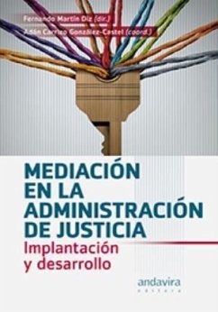 Mediación en la administración de justicia : implantación y desarrollo - Díez Martín, Fernando
