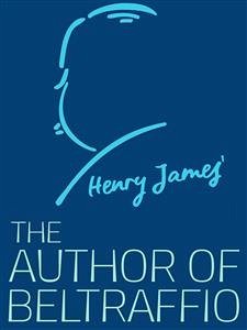 The Author of Beltraffio (eBook, ePUB) - James, Henry
