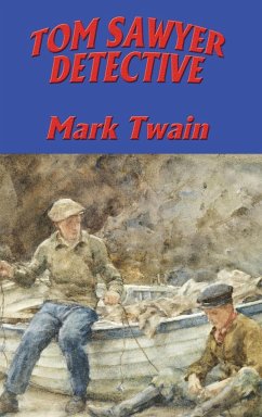 TOM SAWYER, DETECTIVE - Twain, Mark