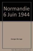 Normandie 6 Juin 1944 Normandie 6 Juin 1944