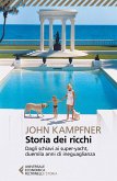 Storia dei ricchi. Dagli schiavi ai super yacht, duemila anni di ineguaglianza