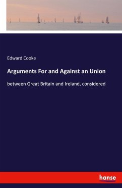 Arguments For and Against an Union - Cooke, Edward