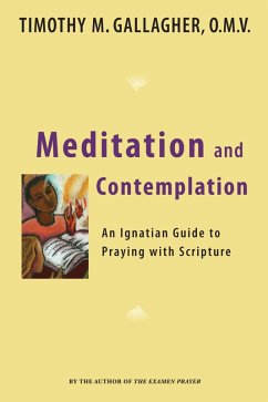 Meditation and Contemplation (eBook, ePUB) - Gallagher, Timothy M.