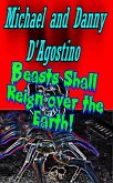 Beasts Shall Reign Over the Earth! (eBook, ePUB) Beasts Shall Reign Over the Earth! (eBook, ePUB)
