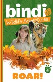 Bindi Wildlife Adventures 6: Roar! (eBook, ePUB)