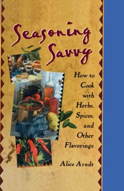 Seasoning Savvy (eBook, ePUB) - Arndt, Alice