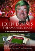 John Dennis: The Oakwell Years (eBook, ePUB)