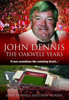 Cover John Dennis: The Oakwell Years (eBook, ePUB)
