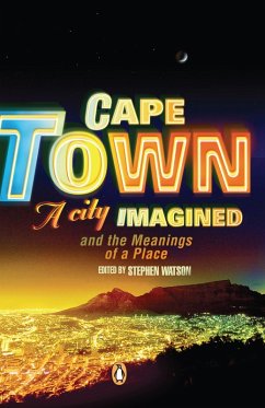 Cape Town - A City Imagined (eBook, ePUB) - Watson, Stephen