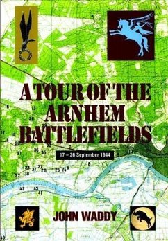 Tour of the Arnhem Battlefields (eBook, ePUB) - Waddy, John