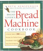 The Bread Lover's Bread Machine Cookbook (eBook, ePUB)