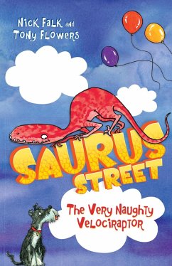 Saurus Street 3: The Very Naughty Velociraptor (eBook, ePUB) - Falk, Nick