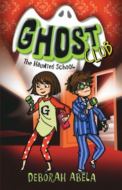 Ghost Club 2: The Haunted School (eBook, ePUB) - Abela, Deborah