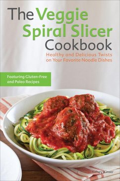 Cover The Veggie Spiral Slicer Cookbook (eBook, ePUB)