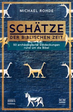 Schätze der biblischen Zeit - Rohde, Michael