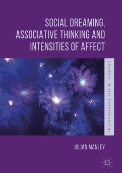 Social Dreaming, Associative Thinking and Intensities of Affect - Manley, Julian