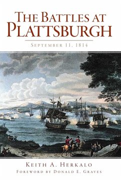 Battles at Plattsburgh: September 11, 1814 (eBook, ePUB) - Herkalo, Keith A.