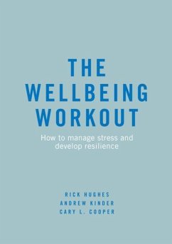 The Wellbeing Workout - Hughes, Rick;Kinder, Andrew;Cooper, Cary L.