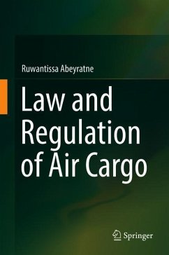 Law and Regulation of Air Cargo - Abeyratne, Ruwantissa