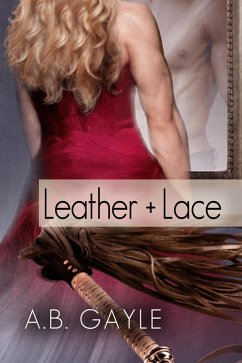 Leather+Lace (eBook, ePUB) - Gayle, A. B.
