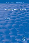 Routledge Revivals: The Making of Urban Scotland (1978) (eBook, ePUB)