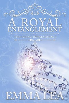 A Royal Entanglement - Lea, Emma