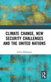 Climate Change, New Security Challenges and the United Nations