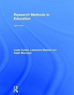 Research Methods in Education - Cohen, Louis (Loughborough University, UK); Manion, Lawrence (Formerly Manchester Metropolitan University, UK); Morrison, Keith (University of St Joseph, Macau)
