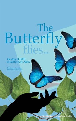 The Butterfly Flies - Shaw, Eva L.