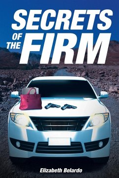 Secrets of the Firm - Belardo, Elizabeth