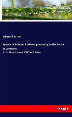 Speech of Edmund Burke on presenting to the House of Commons - Burke, Edmund