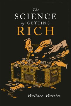 The Science of Getting Rich - Wattles, Wallace D.