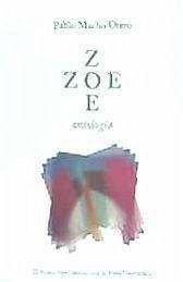 Zoe : antilogía - Macho Otero, Pablo