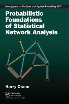 Probabilistic Foundations of Statistical Network Analysis - Crane, Harry