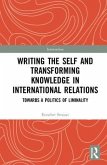 Writing the Self and Transforming Knowledge in International Relations