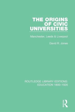 The Origins of Civic Universities - Jones, David R