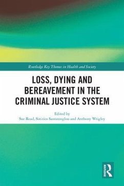 Loss, Dying and Bereavement in the Criminal Justice System