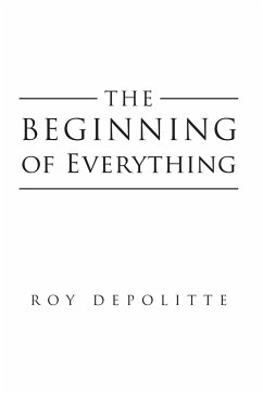 The Beginning of Everything - Depolitte, Roy